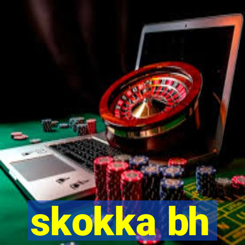 skokka bh